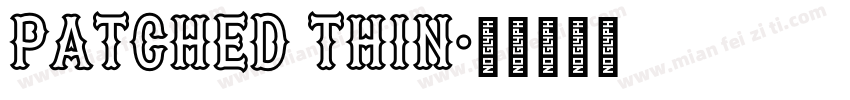 Patched Thin字体转换